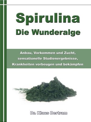 cover image of Spirulina – Die Wunderalge